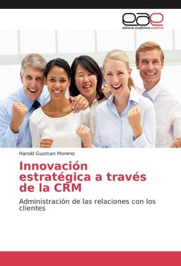 Innovación estratégica a través de la CRM