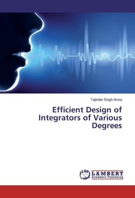 Efficient Design of Integrators of Various Degrees