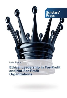 Ethical Leadership in For-Profit and Not-For-Profit Organizations