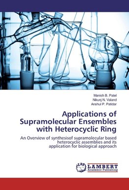 Applications of Supramolecular Ensembles with Heterocyclic Ring