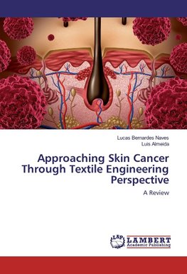 Approaching Skin Cancer Through Textile Engineering Perspective