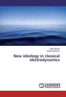 New ideology in classical electrodynamics