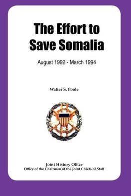 The Effort to Save Somalia, August 1922 - March 1994