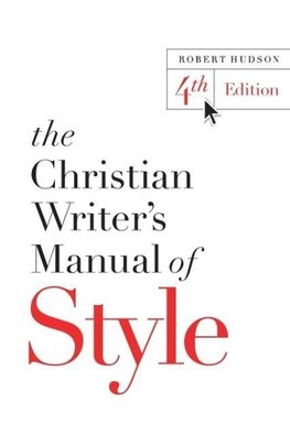 The Christian Writer's Manual of Style