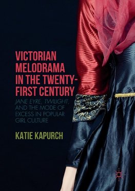 Victorian Melodrama in the Twenty-First Century