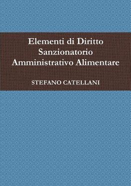 Elementi di Diritto Sanzionatorio Amministrativo Alimentare