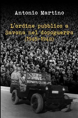 L'ordine pubblico a Savona nel dopoguerra (1945-1948)