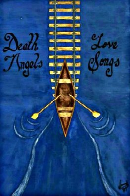 Death Angels and Love Songs (2nd Edition)