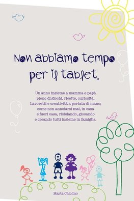 Non abbiamo tempo per il tablet