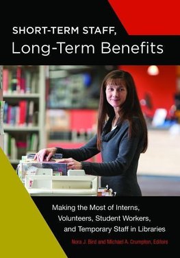 Short-Term Staff, Long-Term Benefits