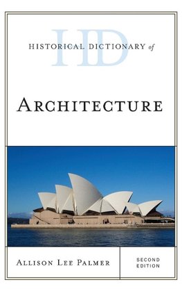 Historical Dictionary of Architecture, Second Edition