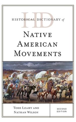 Leahy, T: Historical Dictionary of Native American Movements