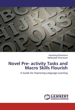 Novel Pre- activity Tasks and Macro Skills Flourish