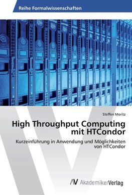 High Throughput Computing mit HTCondor