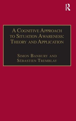 A Cognitive Approach to Situation Awareness