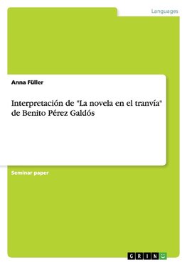 Interpretación de "La novela en el tranvía" de Benito Pérez Galdós