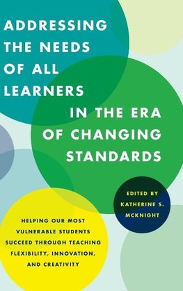 Addressing the Needs of All Learners in the Era of Changing Standards