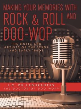 Making Your Memories with Rock & Roll and Doo-Wop