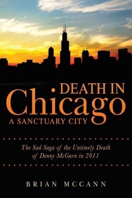 Death in Chicago A Sanctuary City