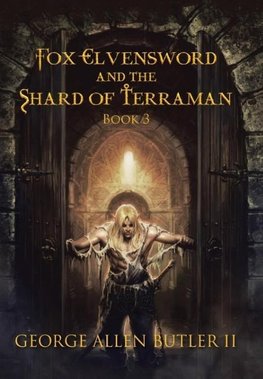 Fox Elvensword and the Shard of Terraman