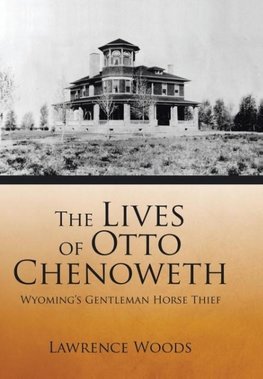 The Lives of Otto Chenoweth