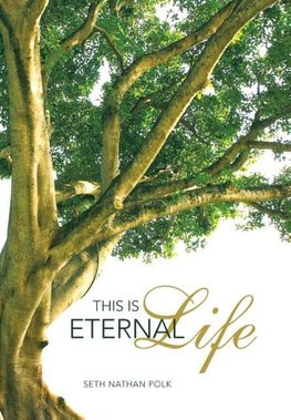 This Is Eternal Life