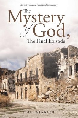 The Mystery of God, The Final Episode