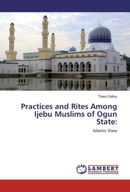 Practices and Rites Among Ijebu Muslims of Ogun State: