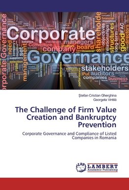 The Challenge of Firm Value Creation and Bankruptcy Prevention