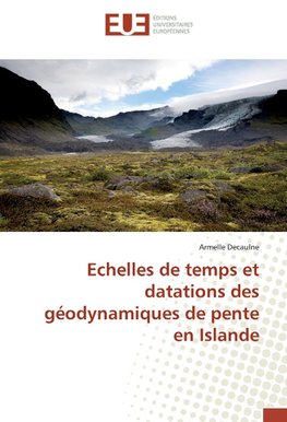 Echelles de temps et datations des géodynamiques de pente en Islande