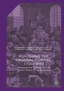 Punishing the Criminal Corpse, 1700-1840