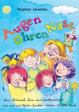 Augen, Ohren, Nase - Das Liederbuch