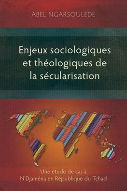 Enjeux sociologiques et théologiques de la sécularisation