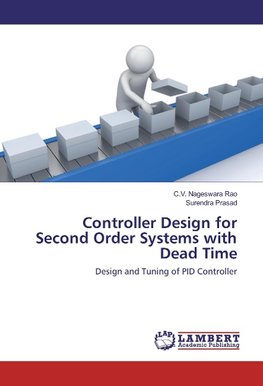 Controller Design for Second Order Systems with Dead Time