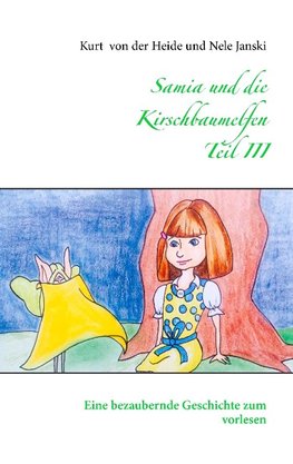 Samia und die Kirschbaumelfen   Teil III