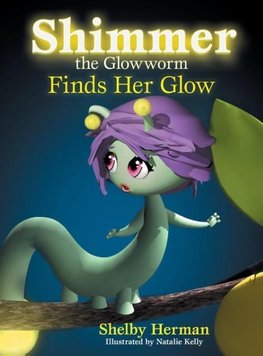 Shimmer the Glowworm Finds Her Glow