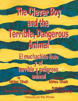 Shah, I: Clever Boy and the Terrible, Dangerous Animal - El