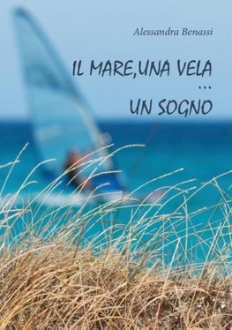 Il mare, una vela... un sogno