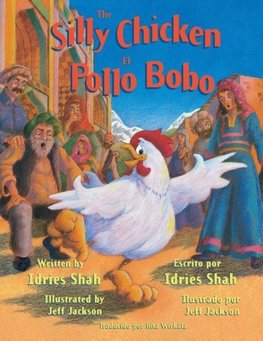 The Silly Chicken -- El Pollo Bobo