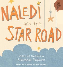 Naledi and the Star Road