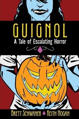 GUIGNOL - A TALE OF ESCALATING HORROR