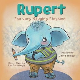 Rupert The Very Naughty Elephant