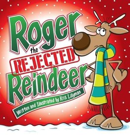 Roger The Rejected Reindeer (Hard Cover)