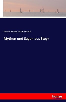 Mythen und Sagen aus Steyr