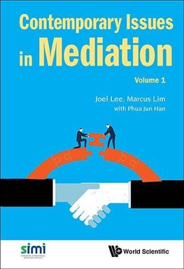 Joel, L:  Contemporary Issues In Mediation - Volume 1