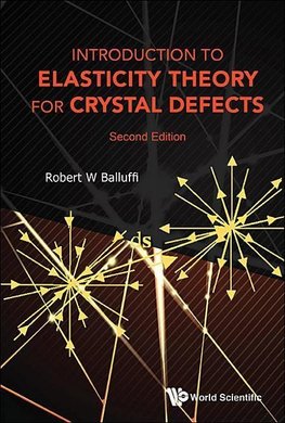 W, B:  Introduction To Elasticity Theory For Crystal Defects