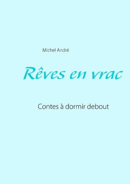 Rêves en vrac