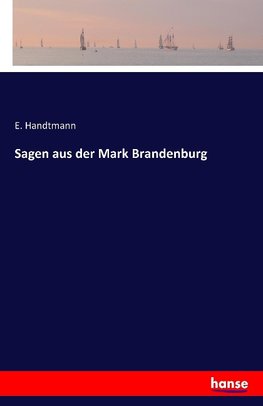 Sagen aus der Mark Brandenburg