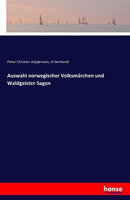 Auswahl norwegischer Volksmärchen und Waldgeister-Sagen