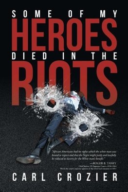 Some of My Heroes Died in the Riots